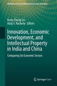 Bokomslag för "Innovation, Economic Development, and Intellectual Property in India and China"