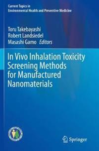 Bokomslag för "In Vivo Inhalation Toxicity Screening Methods for Manufactured Nanomaterials"