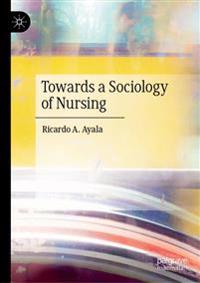 Bokomslag för "Towards a Sociology of Nursing"