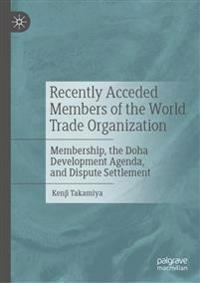 Recently Acceded Members of the World Trade Organization