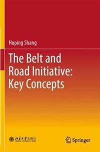 Bokomslag för "The Belt and Road Initiative: Key Concepts"
