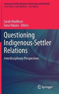Bokomslag for "Questioning Indigenous-Settler Relations"