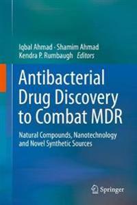 Antibacterial Drug Discovery to Combat MDR