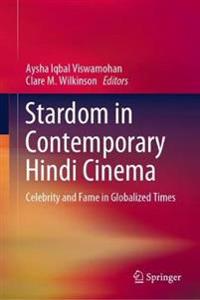 Bokomslag för "Stardom in Contemporary Hindi Cinema"
