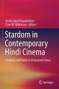 Stardom in Contemporary Hindi Cinema