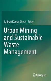 Urban Mining and Sustainable Waste Management