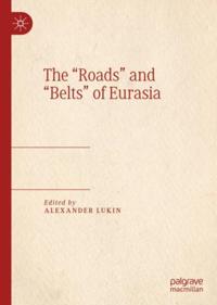 &quote;Roads&quote; and &quote;Belts&quote; of Eurasia