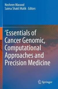 Bokomslag för "'Essentials of Cancer Genomic, Computational Approaches and Precision Medicine"