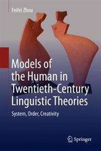 Bokomslag för "Models of the Human in Twentieth-Century Linguistic Theories"