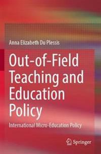 Bokomslag för "Out-of-Field Teaching and Education Policy"