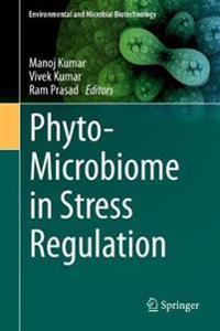 Bokomslag för "Phyto-Microbiome in Stress Regulation"