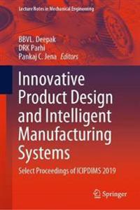 Innovative Product Design and Intelligent Manufacturing Systems