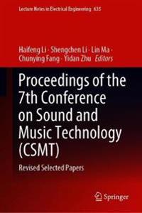 Proceedings of the 7th Conference on Sound and Music Technology (CSMT)