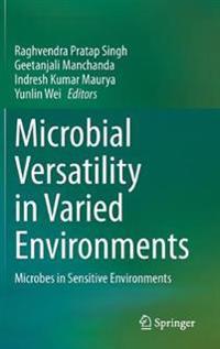 Microbial Versatility in Varied Environments