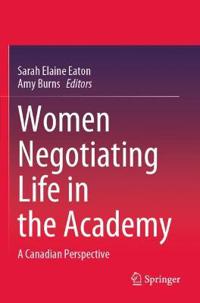 Bokomslag for "Women Negotiating Life in the Academy"