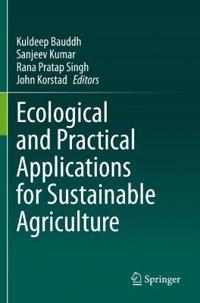 Ecological and Practical Applications for Sustainable Agriculture