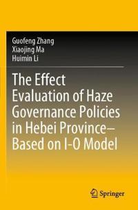 Bokomslag för "The Effect Evaluation of Haze Governance Policies in Hebei Province–Based on I-O Model"