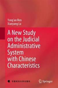 Bokomslag för "A New Study on the Judicial Administrative System with Chinese Characteristics"