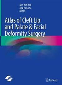 Bokomslag för "Atlas of Cleft Lip and Palate & Facial Deformity Surgery"