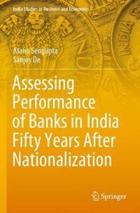 Kirjan kansi "Assessing Performance of Banks in India Fifty Years After Nationalization"