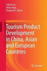Bokomslag för "Tourism Product Development in China, Asian and European Countries"