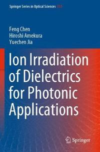 Bokomslag för "Ion Irradiation of Dielectrics for Photonic Applications"