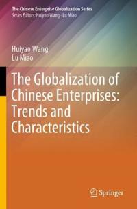 Bokomslag för "The Globalization of Chinese Enterprises: Trends and Characteristics"