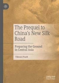 Bokomslag för "The Prequel to China's New Silk Road"