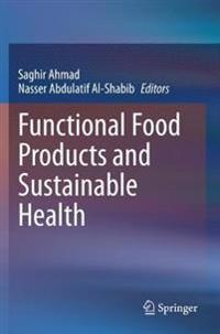 Bokomslag för "Functional Food Products and Sustainable Health"