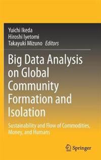 Big Data Analysis on Global Community Formation and Isolation