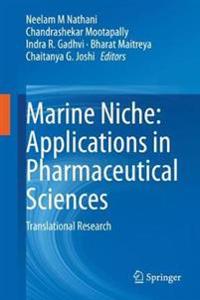 Marine Niche: Applications in Pharmaceutical Sciences