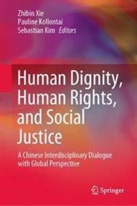Bokomslag för "Human Dignity, Human Rights, and Social Justice"