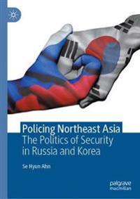 Bokomslag för "Policing Northeast Asia"