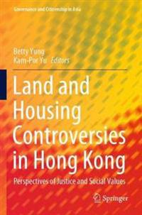 Land and Housing Controversies in Hong Kong