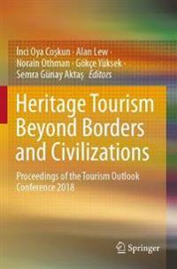 Bokomslag för "Heritage Tourism Beyond Borders and Civilizations"