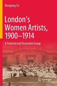 Bokomslag för "London’s Women Artists, 1900-1914"