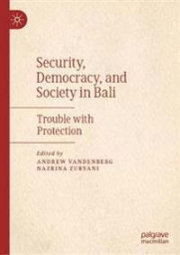 Security, Democracy, and Society in Bali