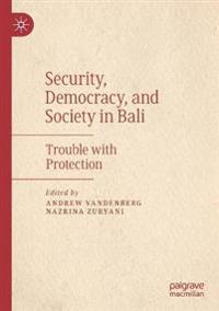 Bokomslag för "Security, Democracy, and Society in Bali"