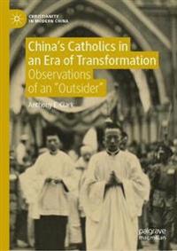 Bokomslag för "China’s Catholics in an Era of Transformation"