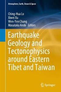 Bokomslag för "Earthquake Geology and Tectonophysics around Eastern Tibet and Taiwan"