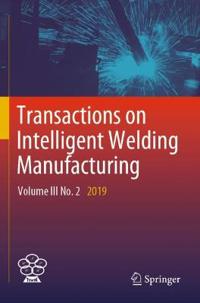 Bokomslag for "Transactions on Intelligent Welding Manufacturing"