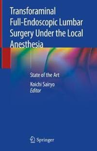 Bokomslag for "Transforaminal Full-Endoscopic Lumbar Surgery Under the Local Anesthesia"