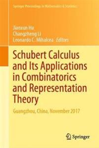 Schubert Calculus and Its Applications in Combinatorics and Representation Theory