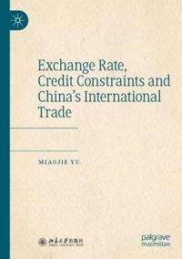 Bokomslag för "Exchange Rate, Credit Constraints and China’s International Trade"