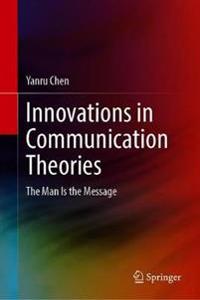 Innovations in Communication Theories
