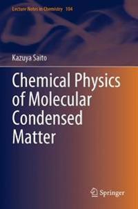 Bokomslag för "Chemical Physics of Molecular Condensed Matter"