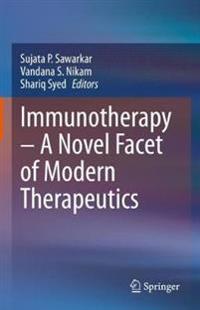 Bokomslag för "Immunotherapy – A Novel Facet of Modern Therapeutics"