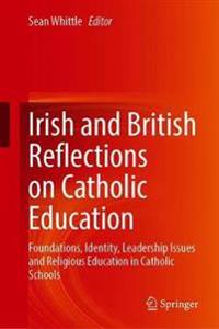 Irish and British Reflections on Catholic Education