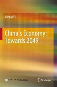Bokomslag för "China’s Economy: Towards 2049"