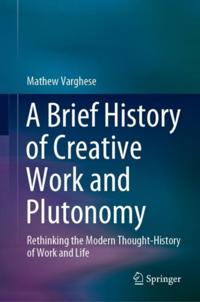 Brief History of Creative Work and Plutonomy